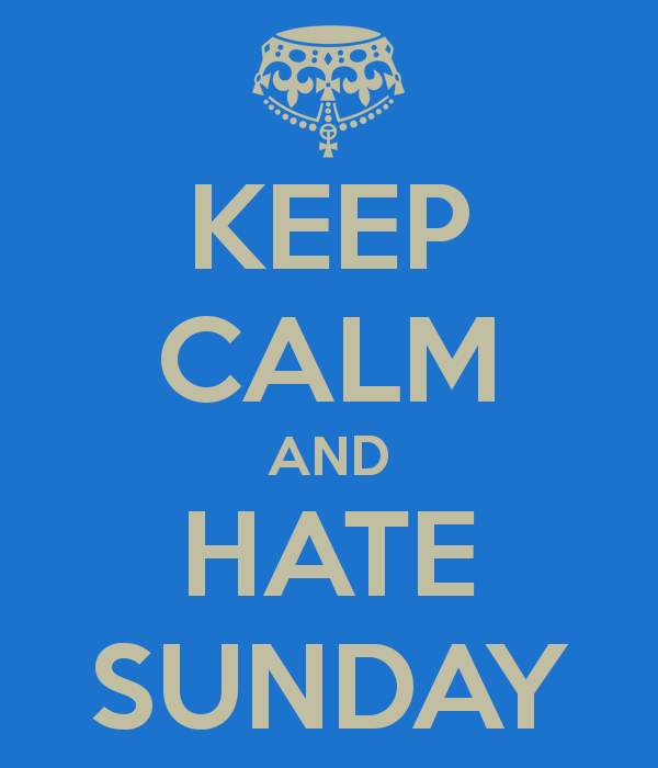 keep-calm-and-hate-sunday-6